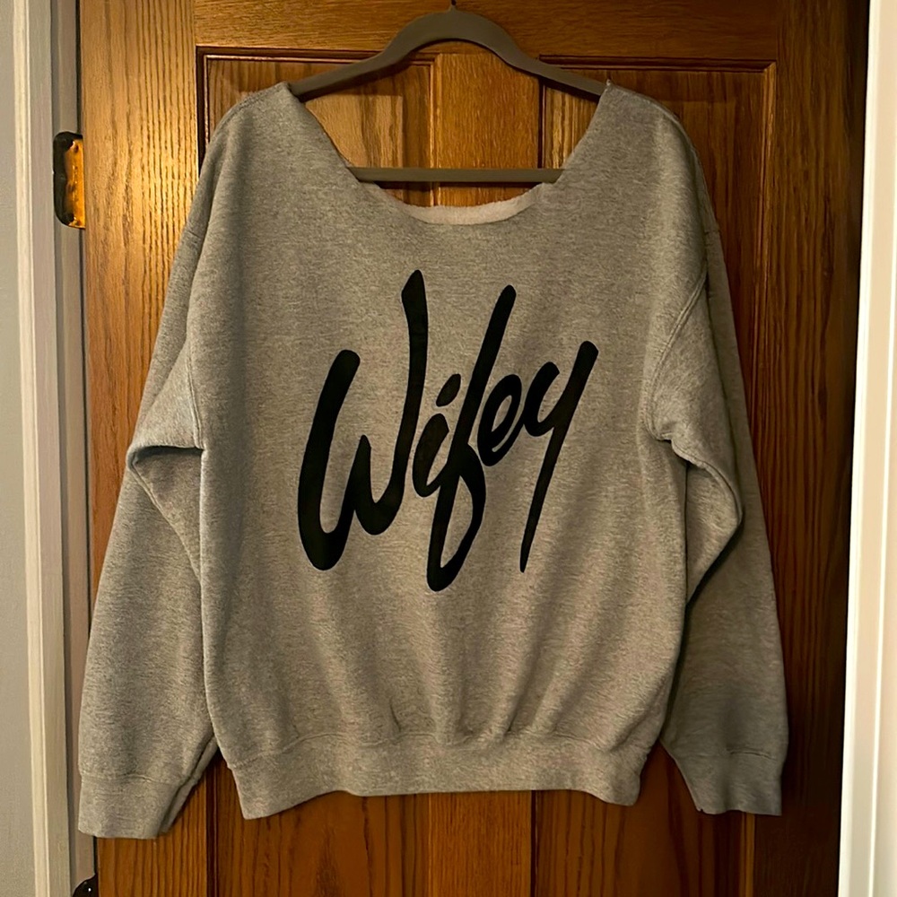“Wifey” cut neck sweatshirt